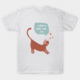 Cute romantic illustration with cat, hearts and declaration of love T-Shirt